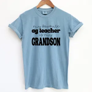 My Favorite Ag Teacher Is Grandson ComfortWash/ComfortColor T-Shirt (S-4XL) - Multiple Colors!