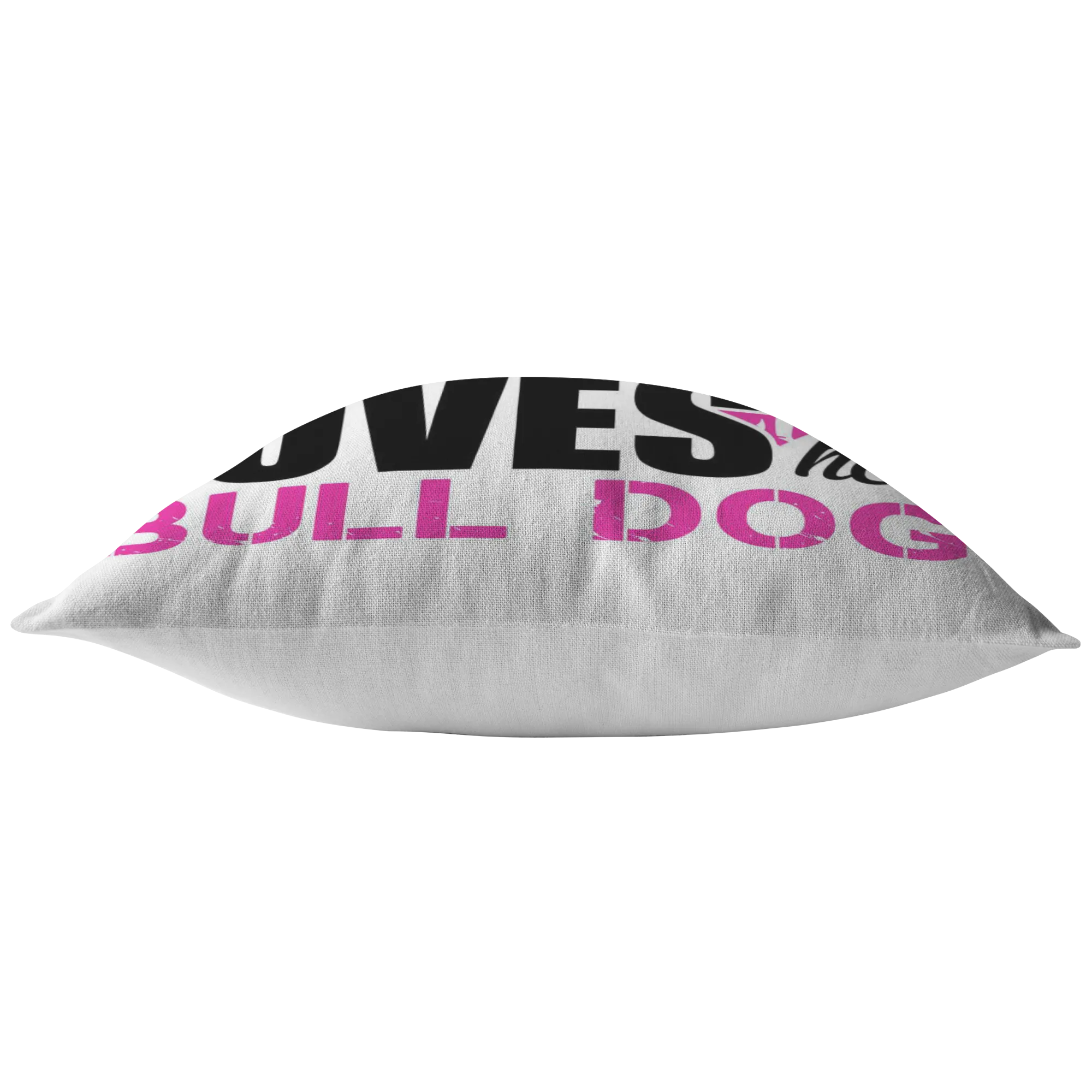 This Girl Loves her BULL DOG - Pillow