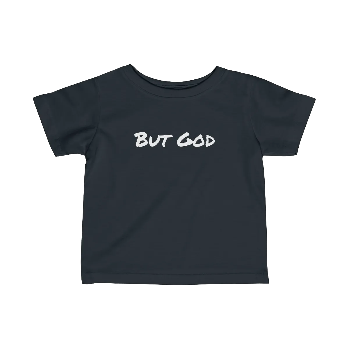 Toddler "But God" Shirt