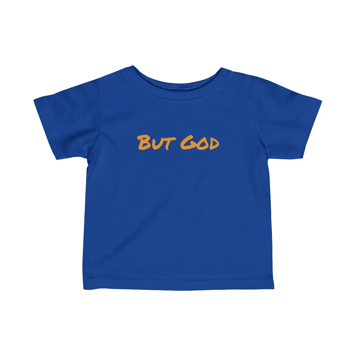 Toddler "But God" Shirt