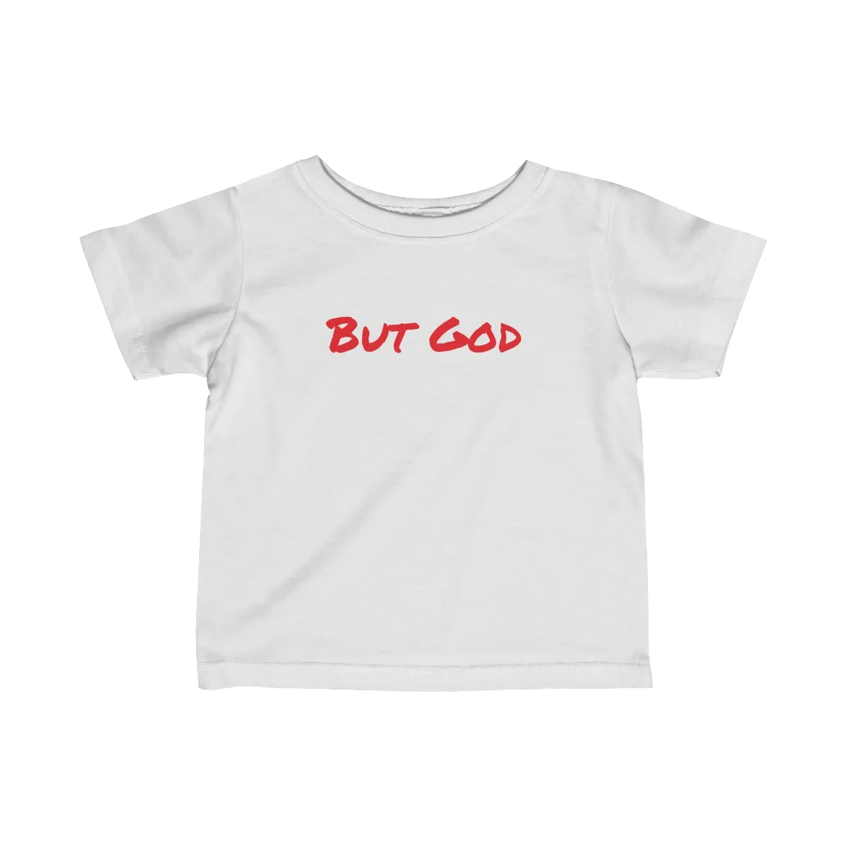 Toddler "But God" Shirt